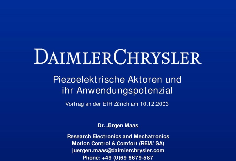 Jürgen Maas Research Electronics and Mechatronics Motion