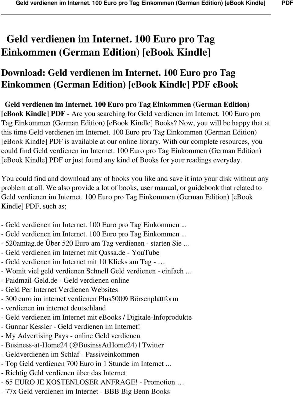 100 Euro pro Tag Einkommen (German Edition) [ebook Kindle] PDF - Are you searching for Geld verdienen im Internet. 100 Euro pro Tag Einkommen (German Edition) [ebook Kindle] Books?