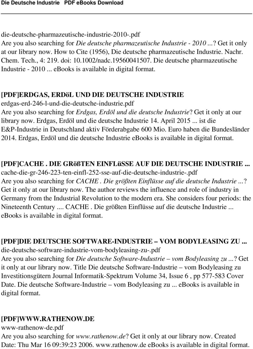 .. ebooks is available in digital [PDF]ERDGAS, ERDöL UND DIE DEUTSCHE INDUSTRIE erdgas-erd-246-l-und-die-deutsche-industrie.pdf Are you also searching for Erdgas, Erdöl und die deutsche Industrie?