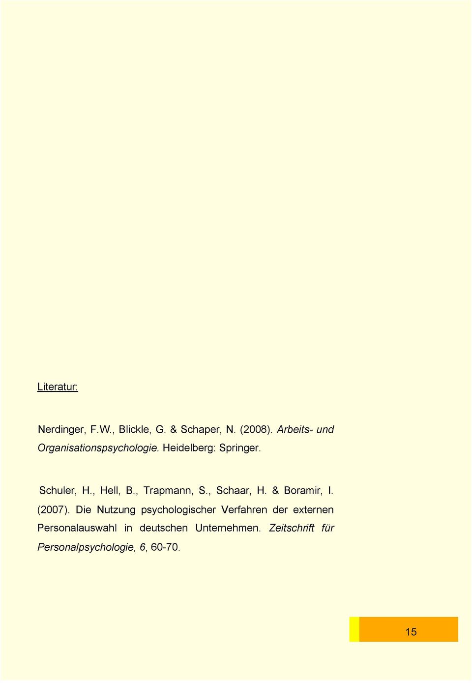 , Trapmann, S., Schaar, H. & Boramir, I. (2007).