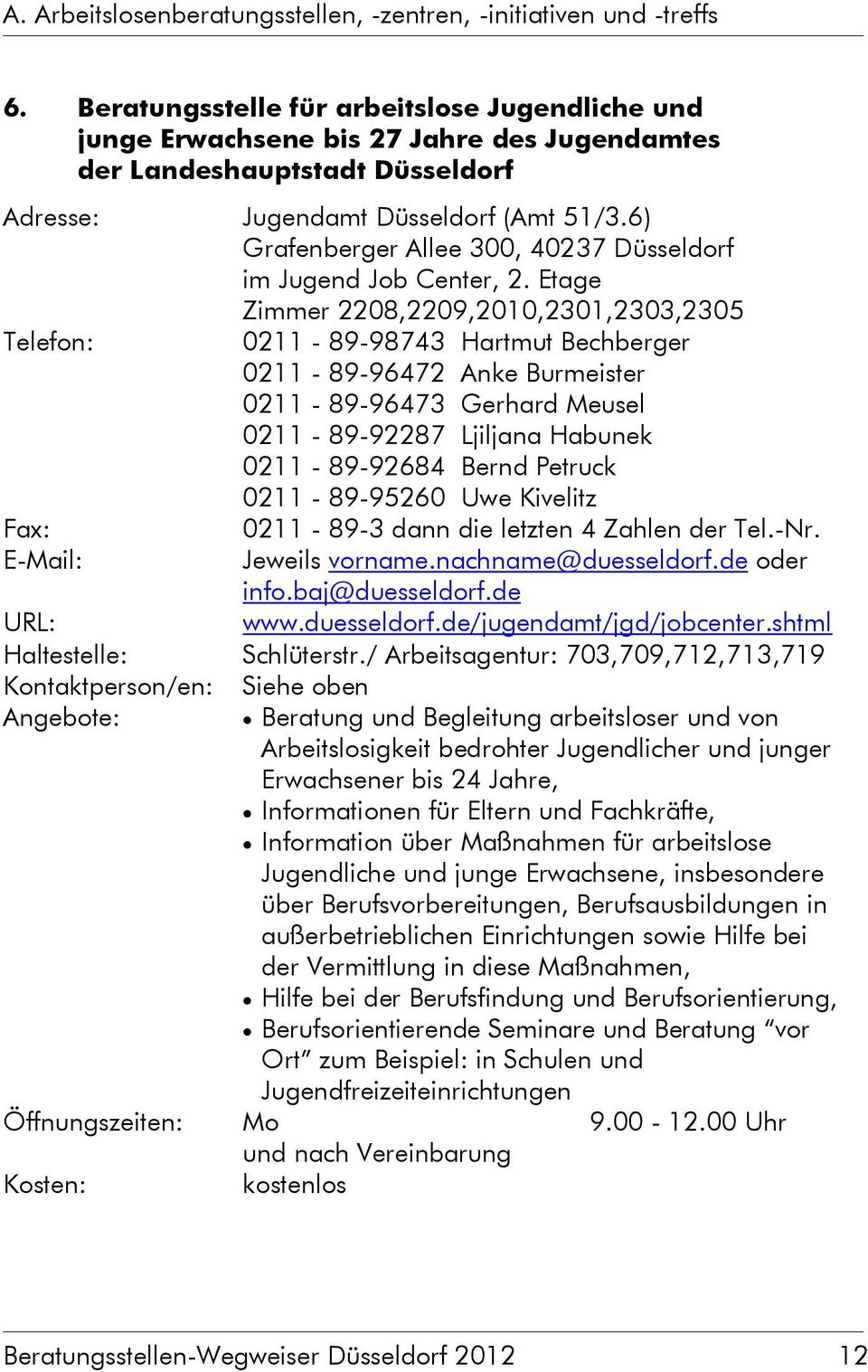 6) Grafenberger Allee 300, 40237 Düsseldorf im Jugend Job Center, 2.