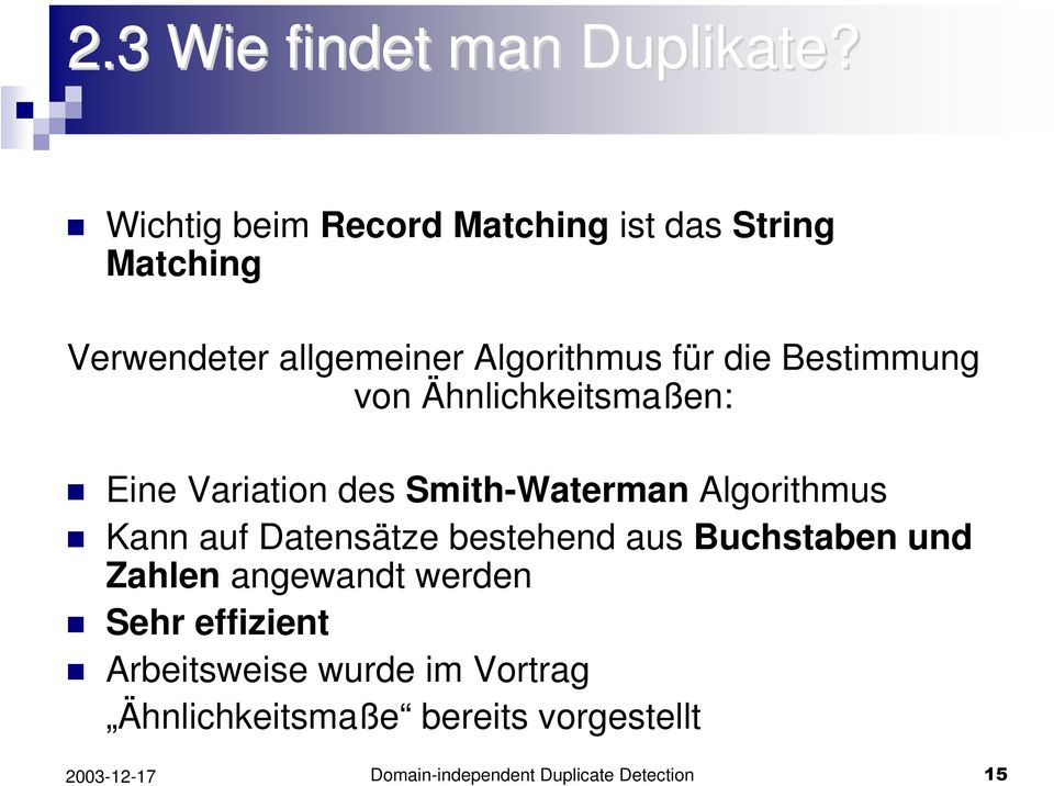 Bestimmung von Ähnlichkeitsmaßen: Eine Variation des Smith-Waterman Algorithmus Kann auf Datensätze