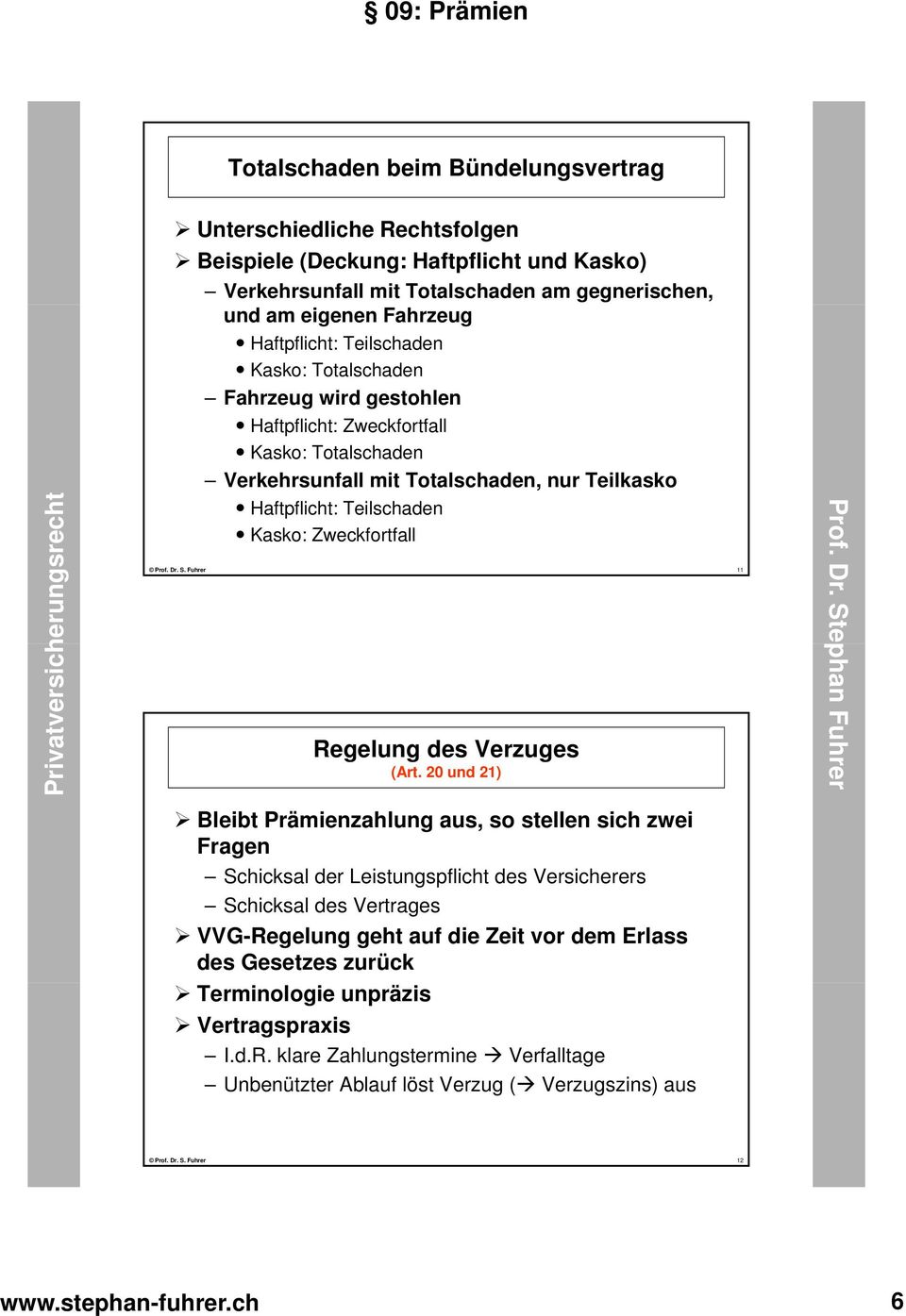 Prof. Dr. S. Fuhrer 11 Regelung des Verzuges (Art.