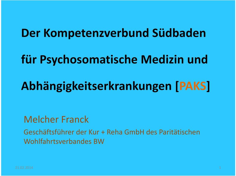 Abhängigkeitserkrankungen [PAKS] Melcher Franck