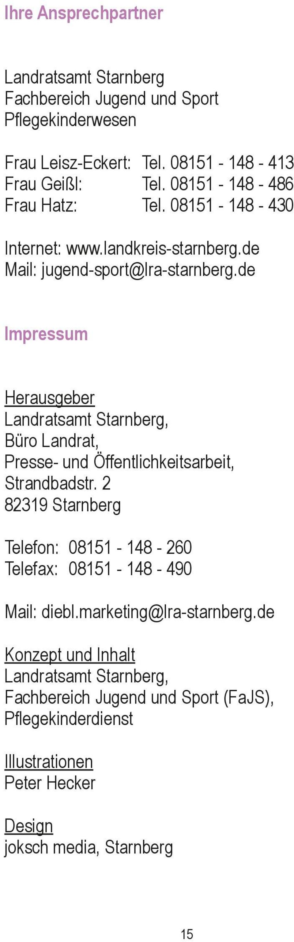 de Impressum Herausgeber Landratsamt Starnberg, Büro Landrat, Presse- und Öffentlichkeitsarbeit, Strandbadstr.