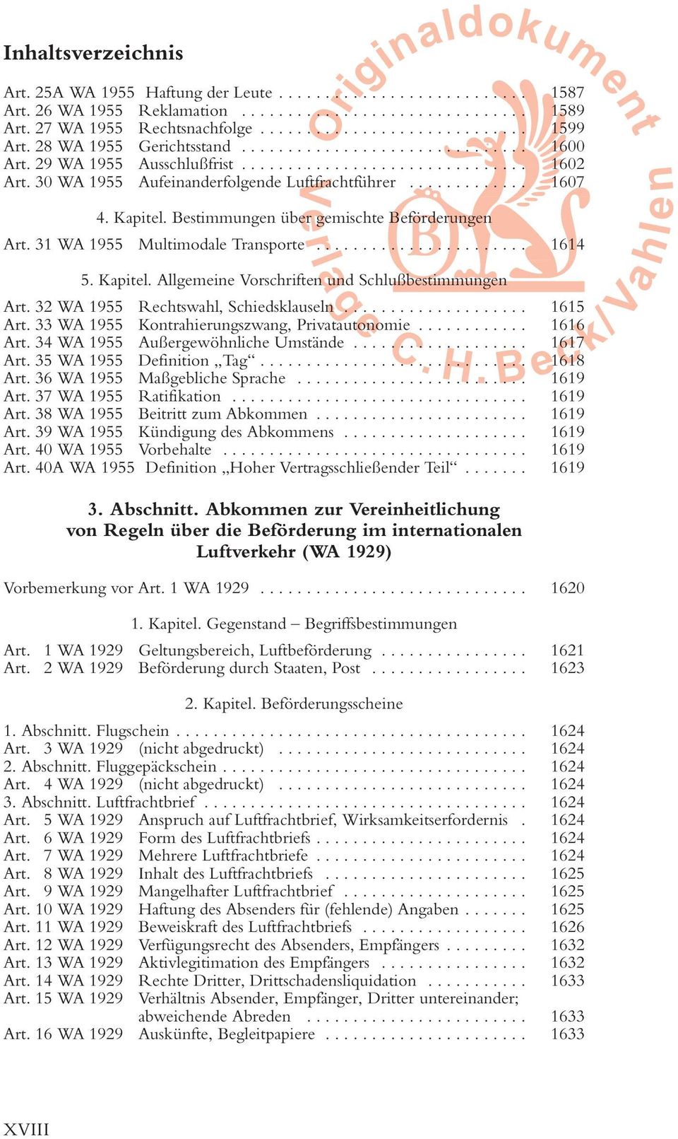 Kapitel. Bestimmungen über gemischte Beförderungen Art. 31 WA 1955 Multimodale Transporte....................... 1614 5. Kapitel. Allgemeine Vorschriften und Schlußbestimmungen Art.