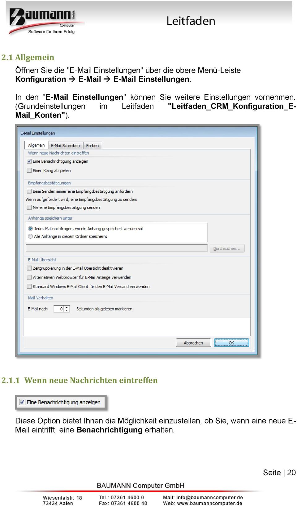 (Grundeinstellungen im Leitfaden "Leitfaden_CRM_Konfiguration_E- Mail_Konten"). 2.1.