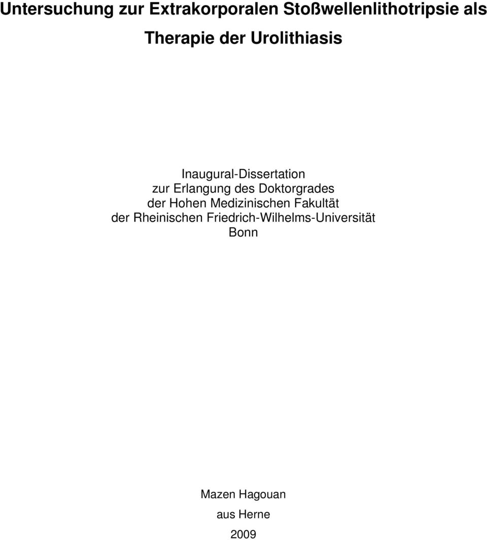 Erlangung des Doktorgrades der Hohen Medizinischen Fakultät der