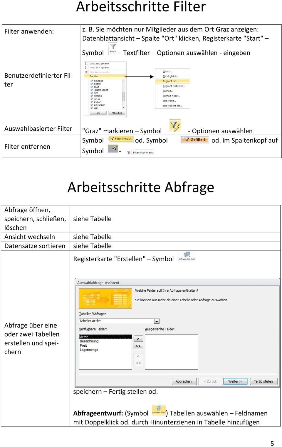 Benutzerdefinierter Filter Auswahlbasierter Filter Filter entfernen "Graz" markieren Symbol - Optionen auswählen Symbol od.