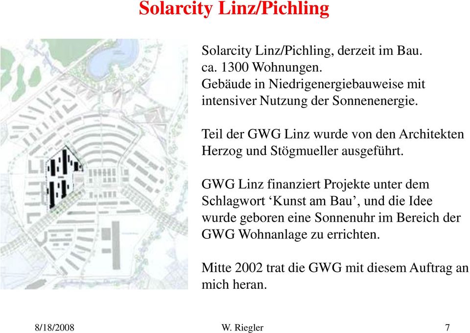Teil der GWG Linz wurde von den Architekten Herzog und Stögmueller ausgeführt.
