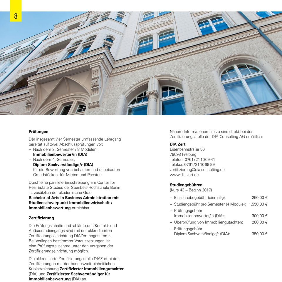 Steinbeis-Hochschule Berlin ist zusätzlich der akademische Grad Bachelor of Arts in Business Administration mit Studienschwerpunkt Immobilienwirtschaft / Immobilienbewertung erreichbar.