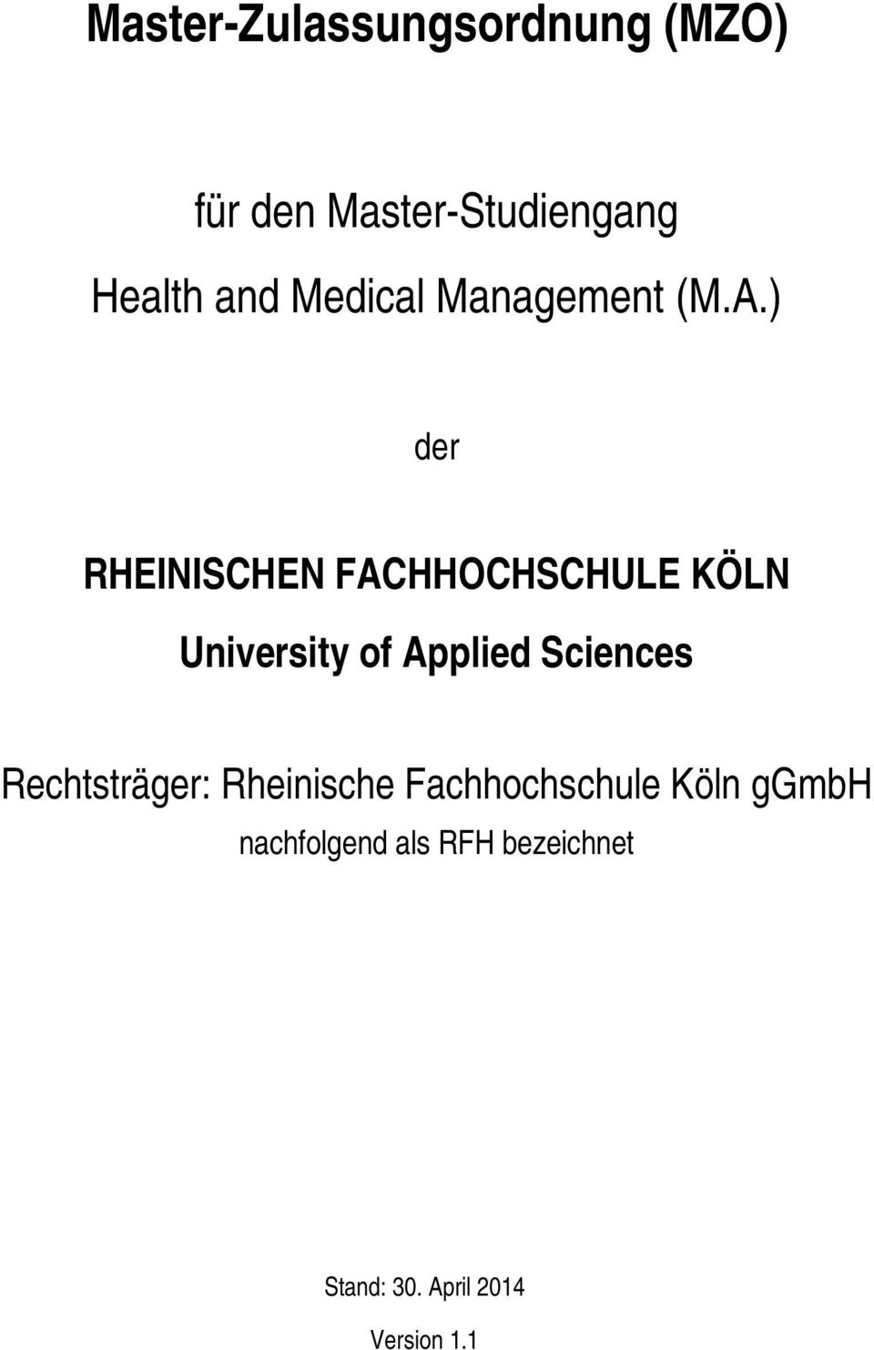 ) der RHEINISCHEN FACHHOCHSCHULE KÖLN University of Applied Sciences
