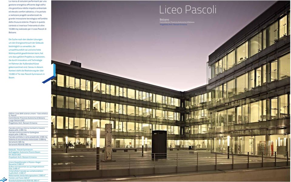 Liceo Pascoli Bolzano Committente: Provincia Autonoma di Bolzano Progettista: Arch.