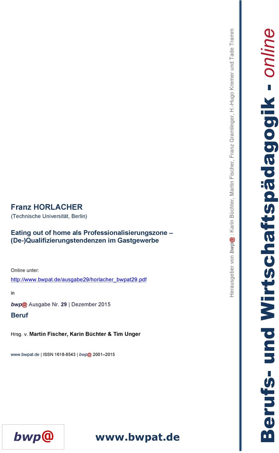 pdf in bwp@ Ausgabe Nr. 29 Dezember 2015 Beruf Hrsg. v. Martin Fischer, Karin Büchter & Tim Unger www.bwpat.