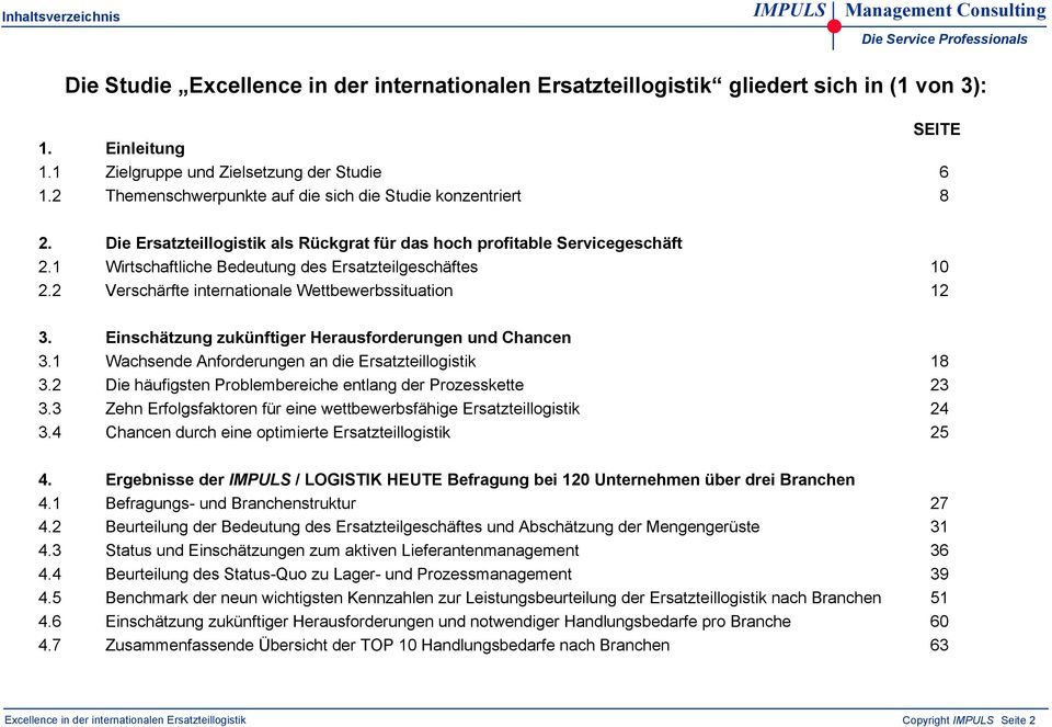 1 Wirtschaftliche Bedeutung des Ersatzteilgeschäftes 2.2 Verschärfte internationale Wettbewerbssituation 10 12 3. Einschätzung zukünftiger Herausforderungen und Chancen 3.