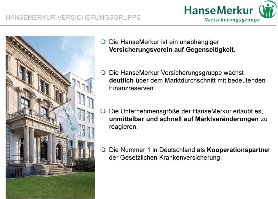 Die HanseMerkur Versicherungsgruppe wächst deutlich über dem Marktdurchschnitt mit bedeutenden