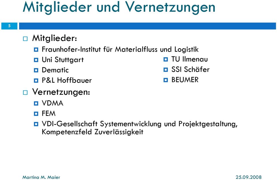 Schäfer P&L Hoffbauer BEUMER Vernetzungen: VDMA FEM