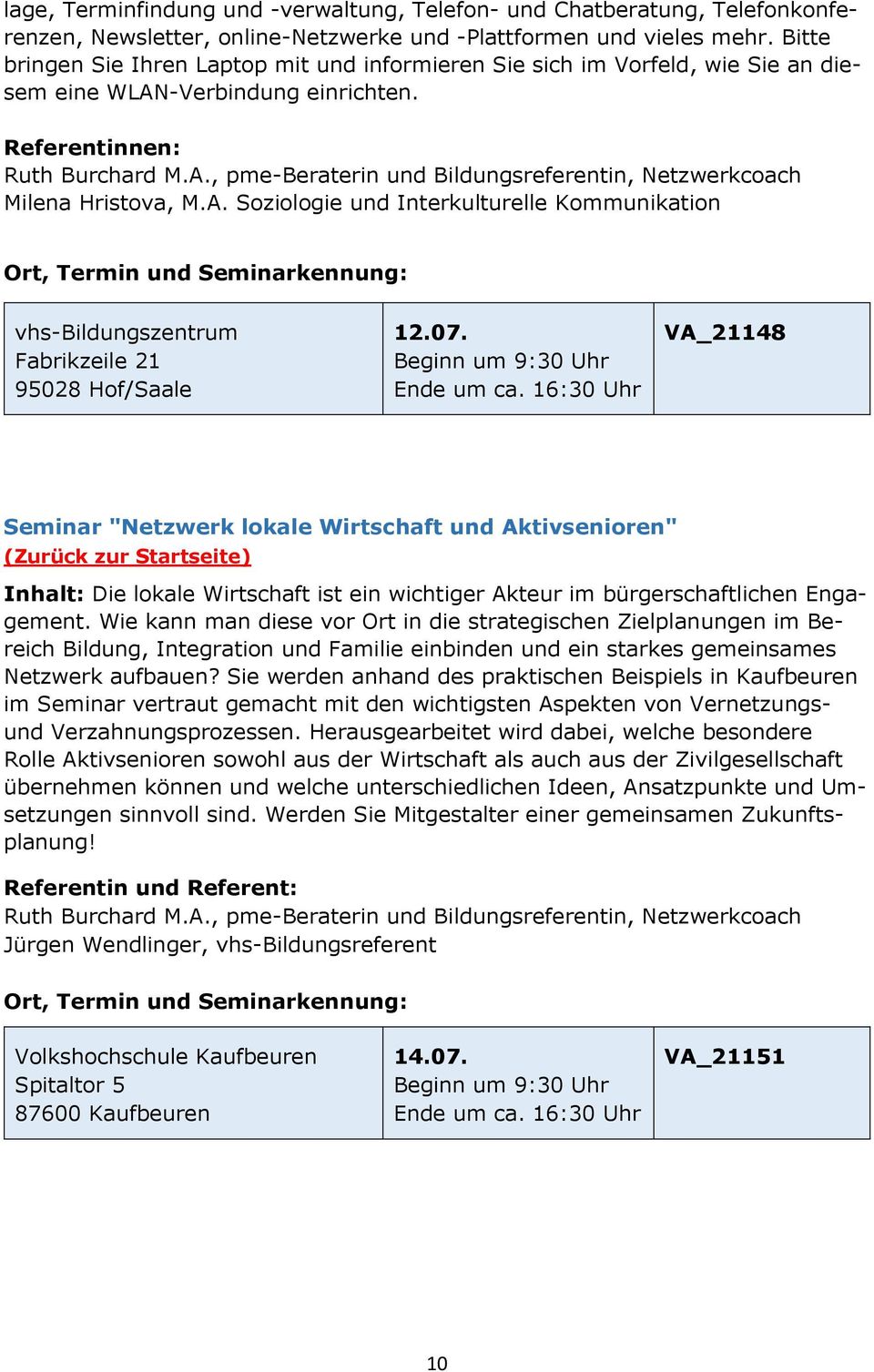 A. Soziologie und Interkulturelle Kommunikation vhs-bildungszentrum Fabrikzeile 21 95028 Hof/Saale 12.07.