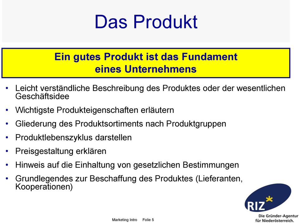 Produktsortiments nach Produktgruppen Produktlebenszyklus darstellen Preisgestaltung erklären Hinweis auf die