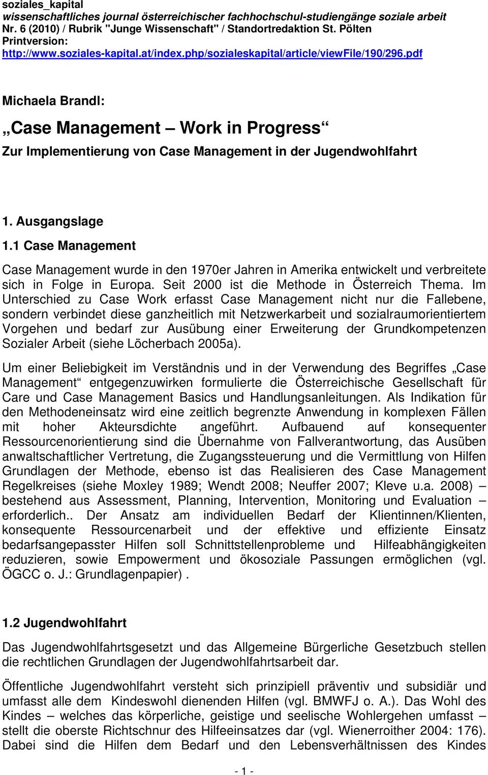 pdf Michaela Brandl: Case Management Work in Progress Zur Implementierung von Case Management in der Jugendwohlfahrt 1. Ausgangslage 1.
