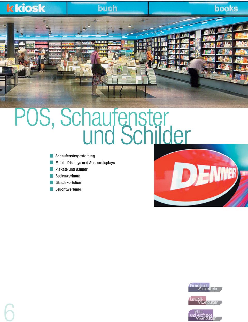 Aussendisplays Plakate und Banner Bodenwerbung