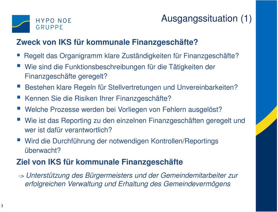 Kennen Sie die Risiken Ihrer Finanzgeschäfte? Welche Prozesse werden bei Vorliegen von Fehlern ausgelöst?