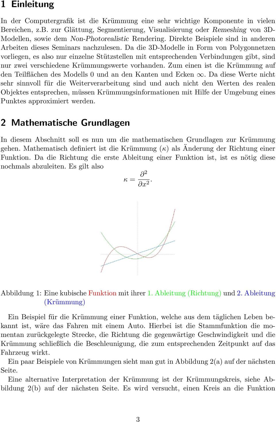 entsprechenden Verbindungen gibt, sind nur zwei verschiedene Krümmungswerte vorhanden Zum einen ist die Krümmung auf den Teilflächen des Modells 0 und an den Kanten und Ecken Da diese Werte nicht