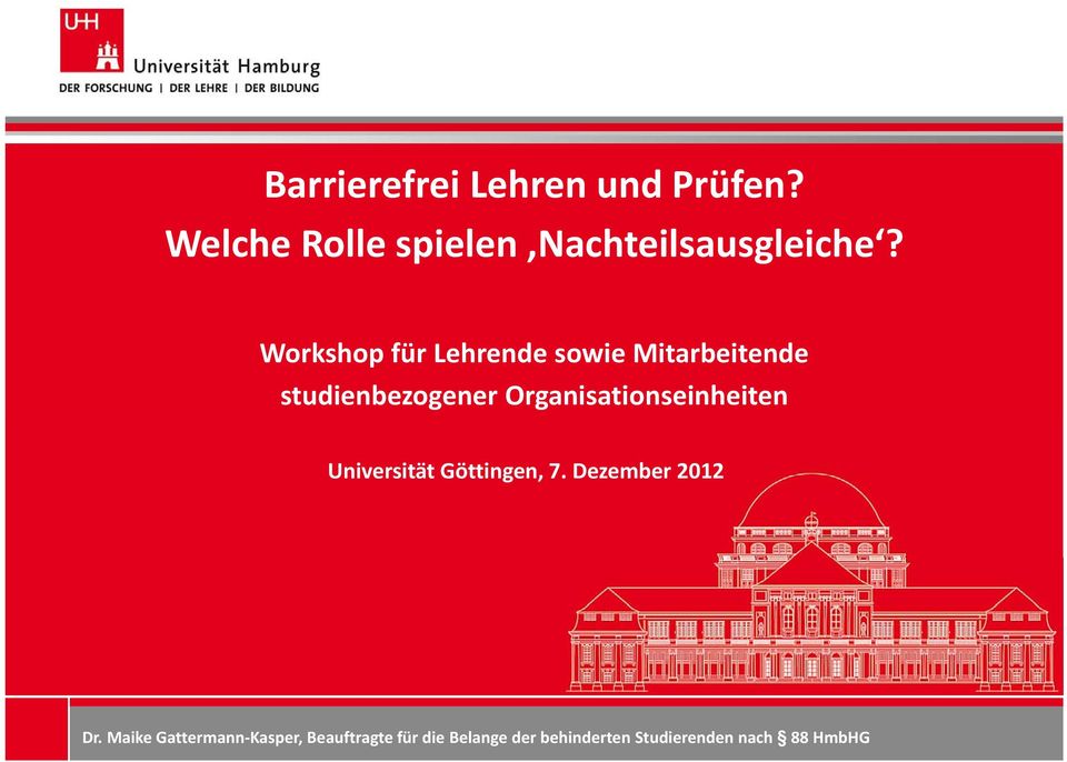 Organisationseinheiten Universität Göttingen, 7. Dezember 2012 Dr.