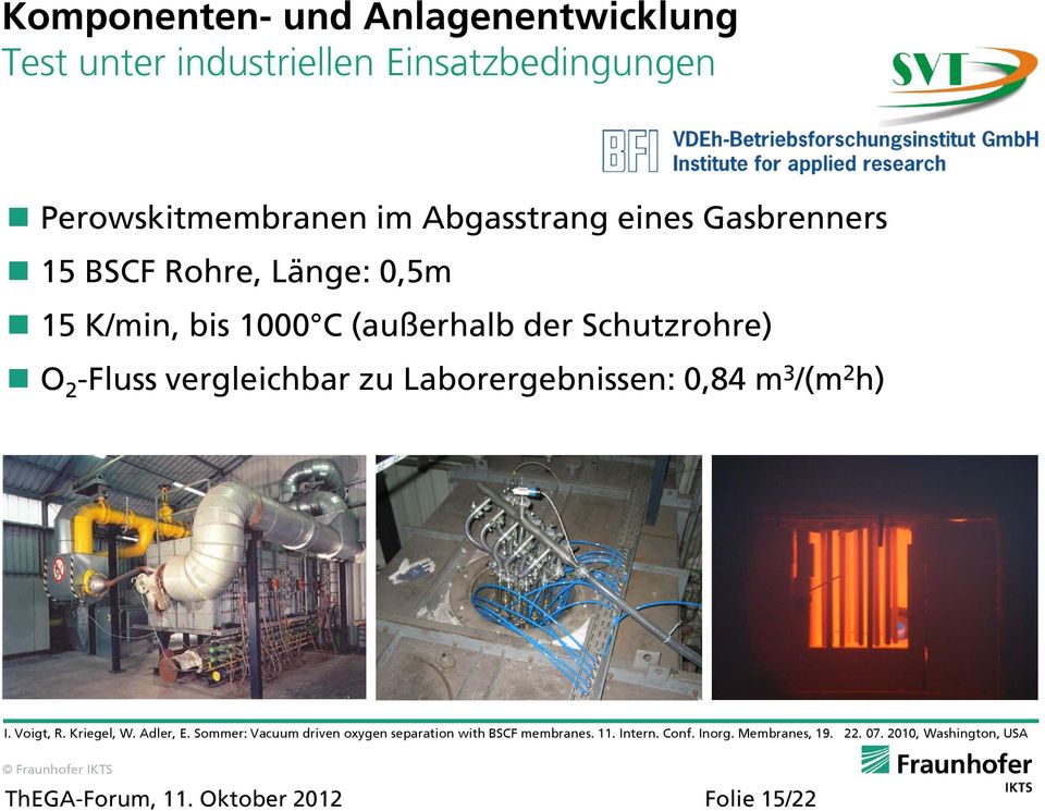 Laborergebnissen: 0,84 m 3 /(m 2 h) I. Voigt, R. Kriegel, W. Adler, E.