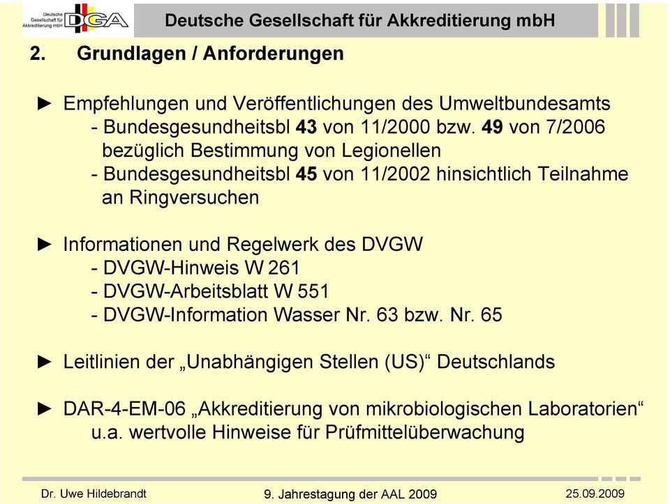 Informationen und Regelwerk des DVGW - DVGW-Hinweis W 261 - DVGW-Arbeitsblatt W 551 - DVGW-Information Wasser Nr.