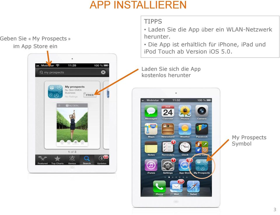 Die App ist erhältlich für iphone, ipad und ipod Touch ab