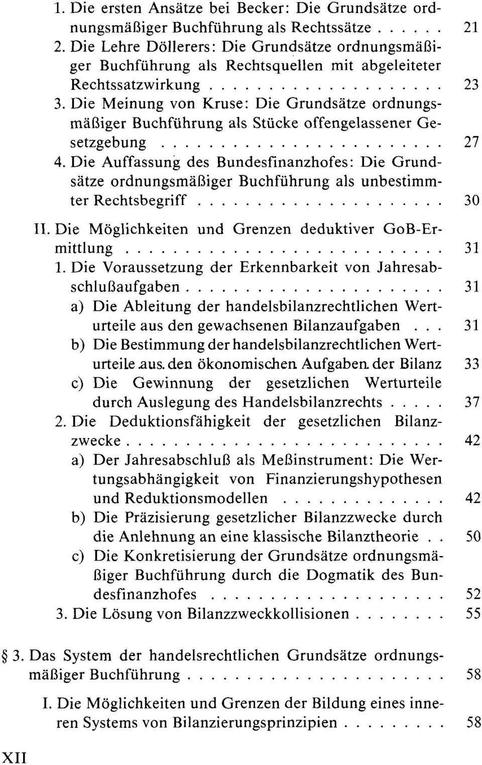 Die Meinung von Kruse: Die Grundsätze ordnungsmäßiger Buchführung als Stücke offengelassener Gesetzgebung 27 4.