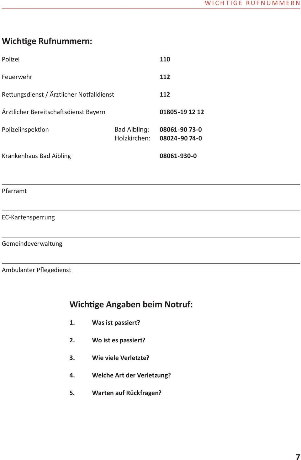 Krankenhaus Bad Aibling 08061-930-0 Pfarramt EC-Kartensperrung Gemeindeverwaltung Ambulanter Pflegedienst Wichtige Angaben