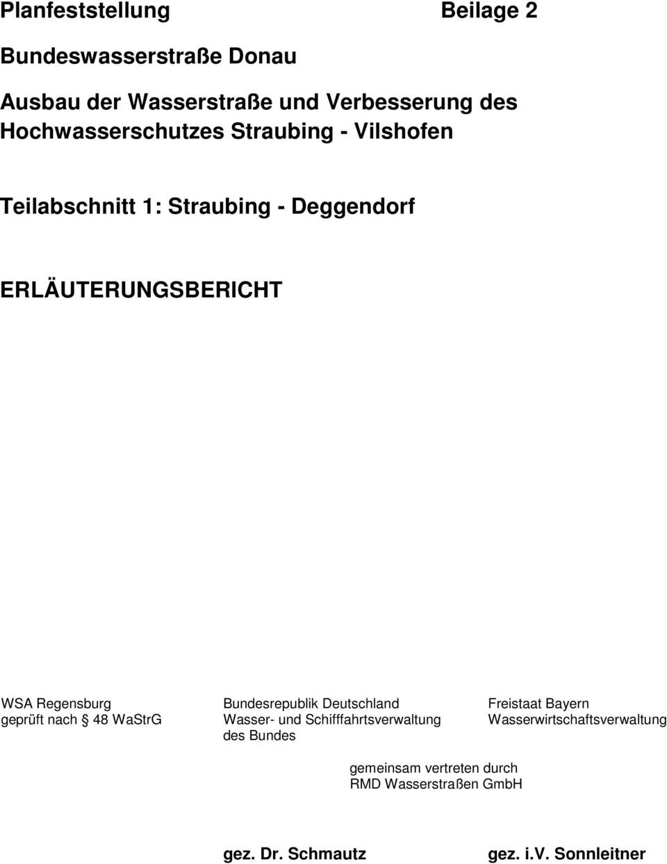 Regensburg geprüft nach 48 WaStrG Bundesrepublik Deutschland Wasser- und Schifffahrtsverwaltung des Bundes