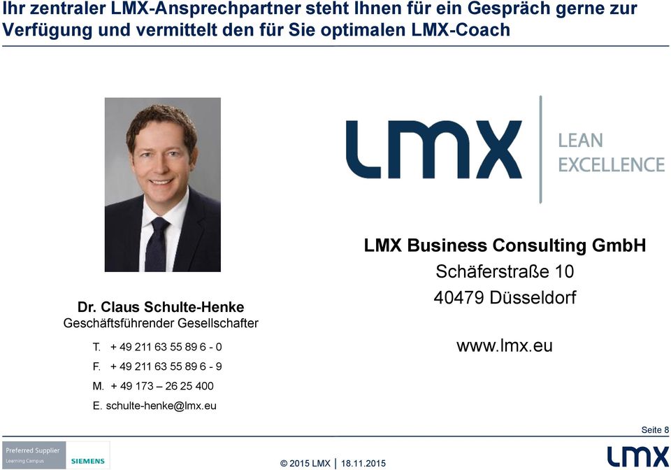 Claus Schulte-Henke Geschäftsführender Gesellschafter T. + 49 6 55 89 6-0 F.
