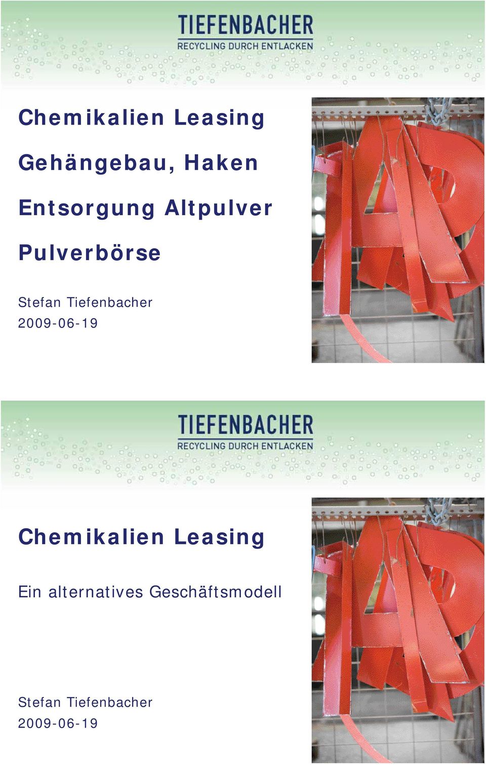 Tiefenbacher 2009-06-19 Chemikalien Leasing
