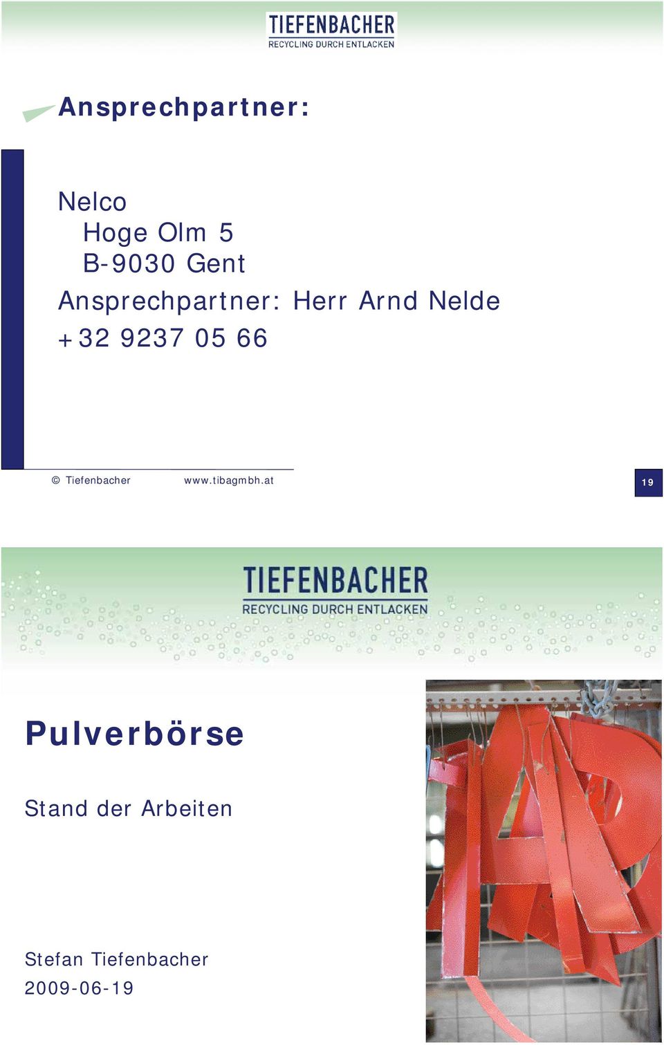 Nelde +32 9237 05 66 19 Pulverbörse