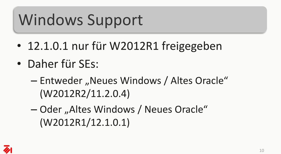 Entweder Neues Windows / Altes Oracle