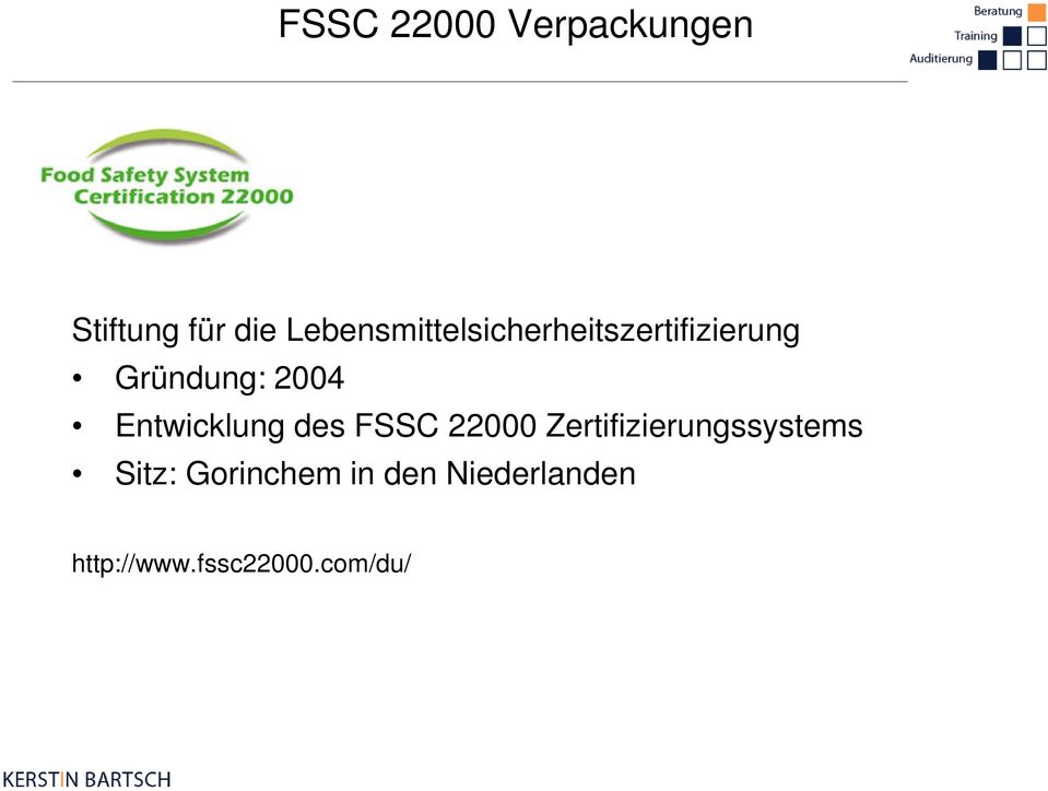 2004 Entwicklung des FSSC 22000
