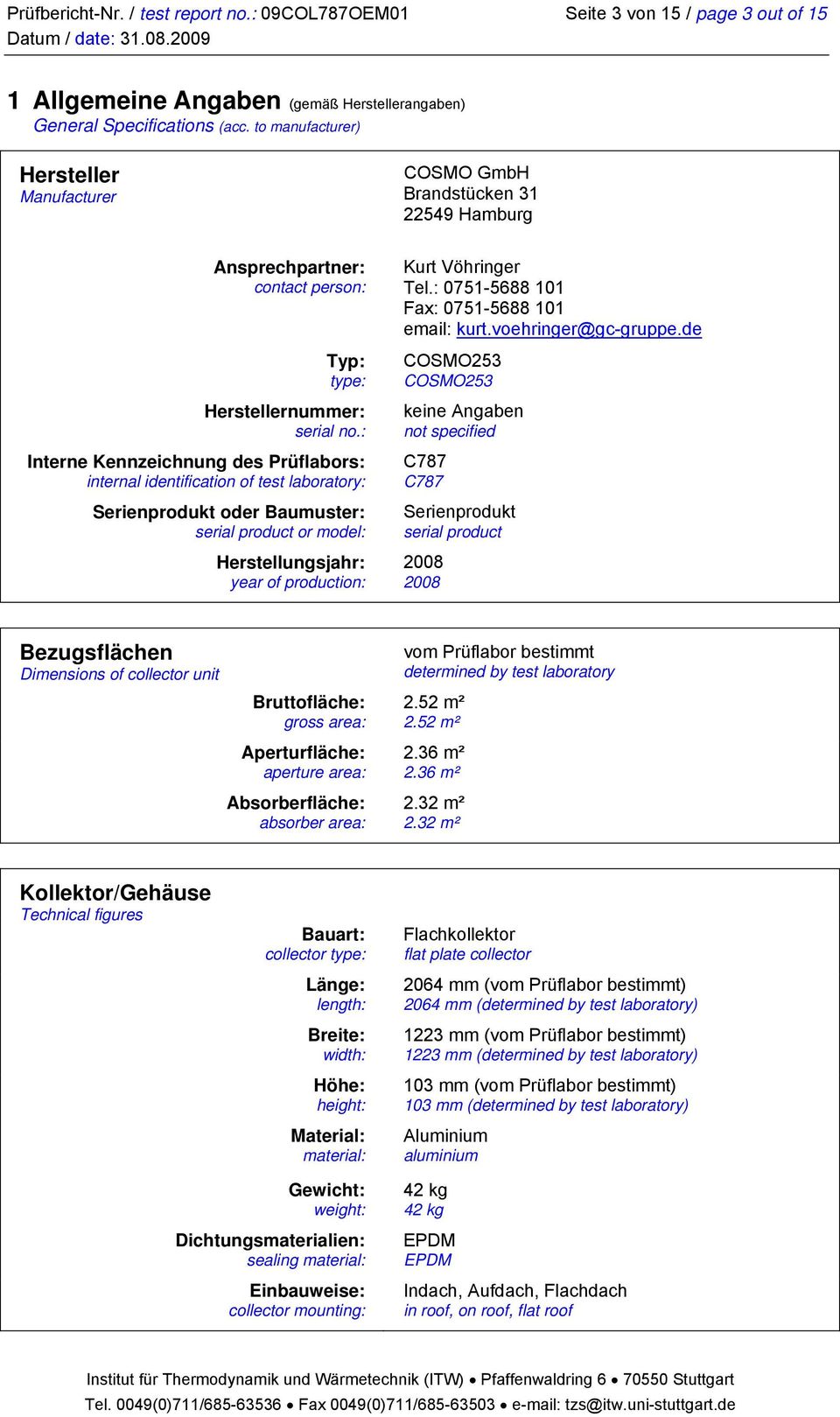 : Interne Kennzeichnung des Prüflabors: internal identification of test laboratory: Serienprodukt oder Baumuster: serial product or model: Herstellungsjahr: year of production: Kurt Vöhringer Tel.