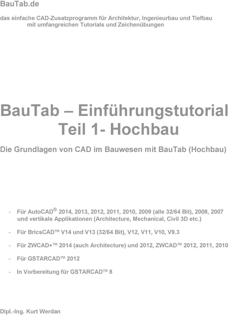 Einführungstutorial Teil 1- Hochbau Die Grundlagen von CAD im Bauwesen mit BauTab (Hochbau) - Für AutoCAD 2014, 2013, 2012, 2011, 2010, 2009 (alle