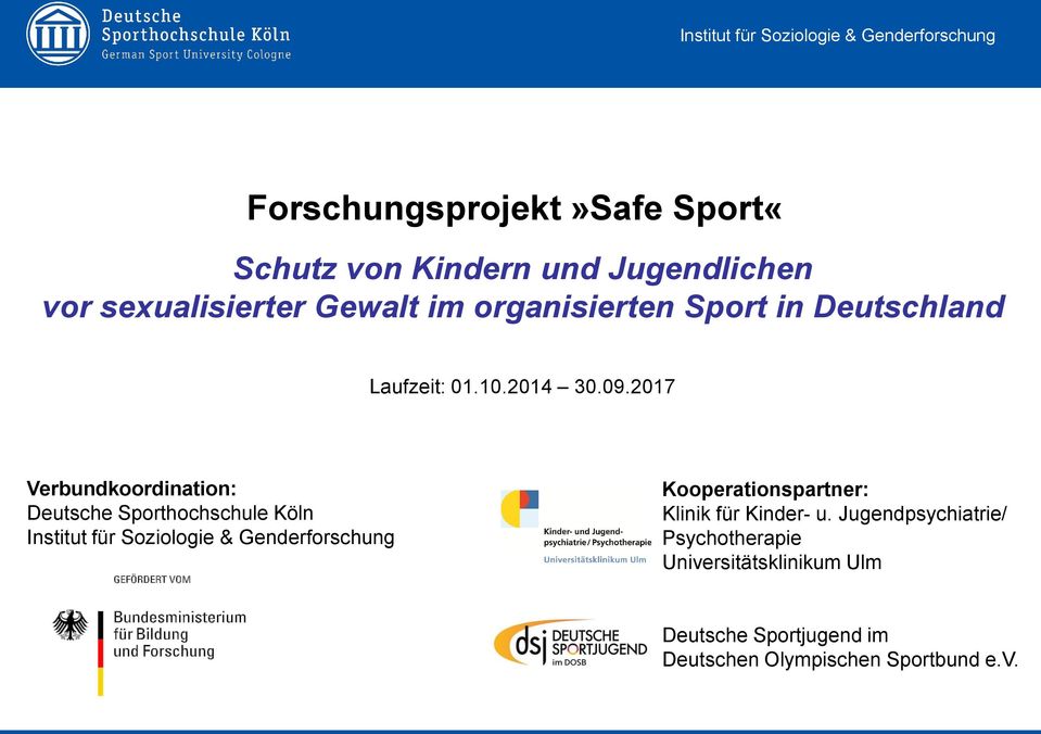 2017 Verbundkoordination: Deutsche Sporthochschule Köln Institut für Soziologie & Genderforschung