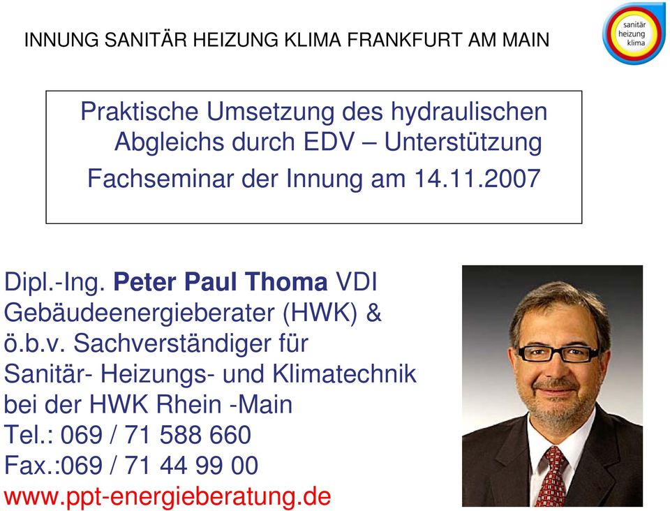 Peter Paul Thoma VDI Gebäudeenergieberater (HWK) & ö.b.v.
