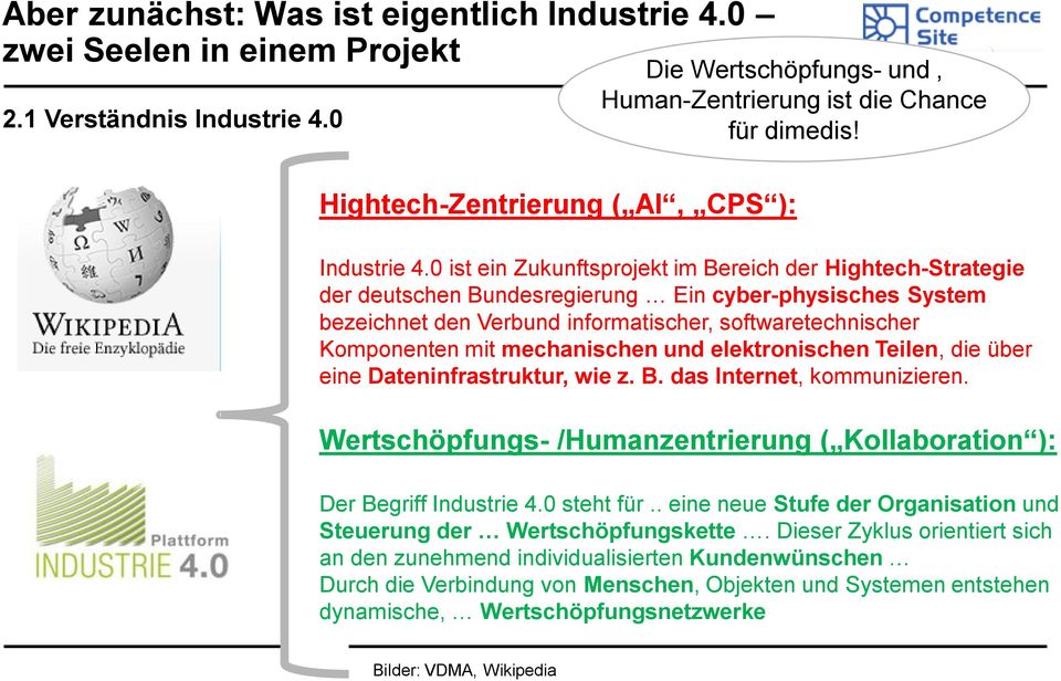 0 ist ein Zukunftsprojekt im Bereich der Hightech-Strategie der deutschen Bundesregierung Ein cyber-physisches System bezeichnet den Verbund informatischer, softwaretechnischer Komponenten mit