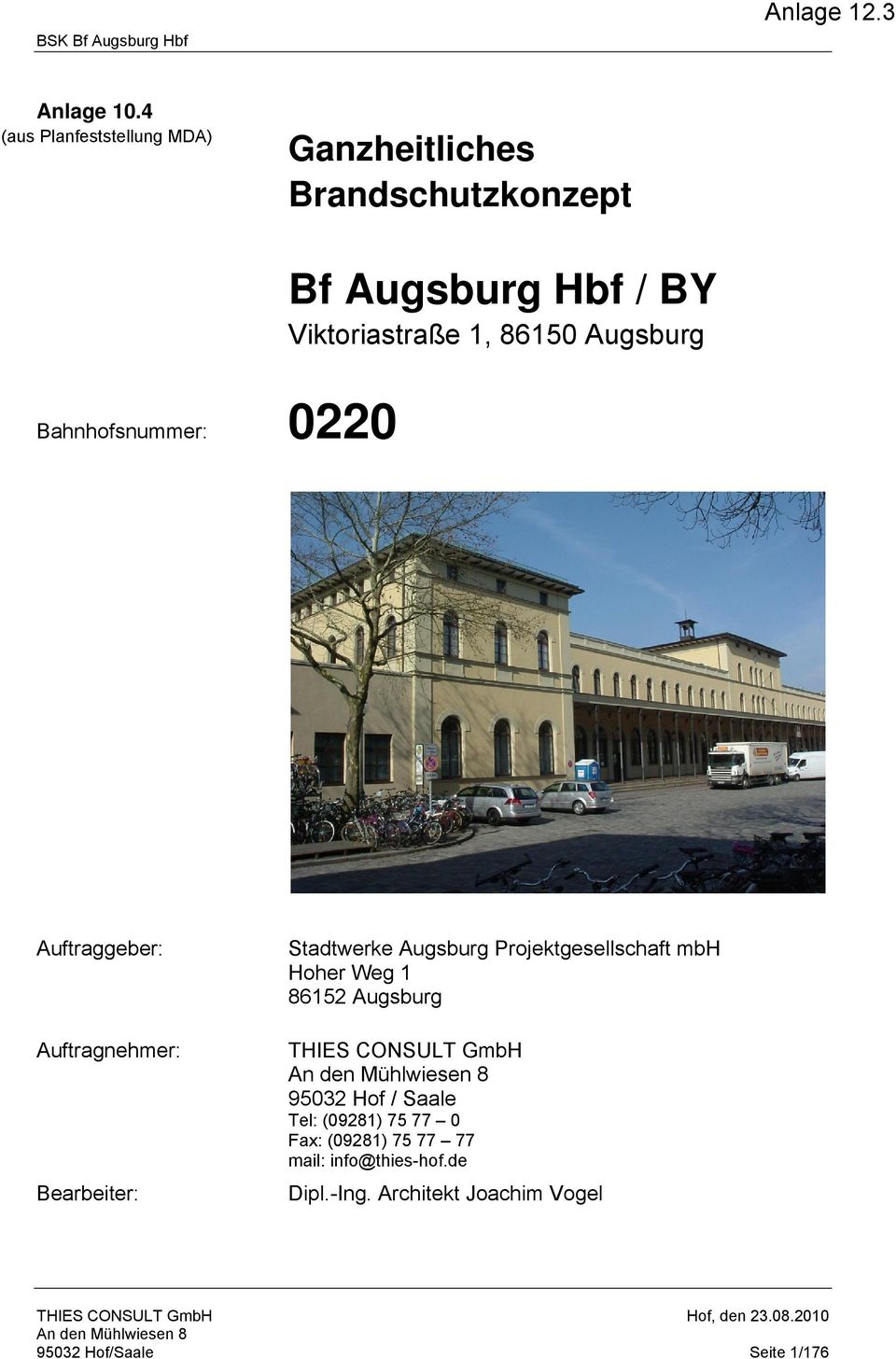 Bahnhofsnummer: 0220 Auftraggeber: Auftragnehmer: Bearbeiter: Stadtwerke Augsburg