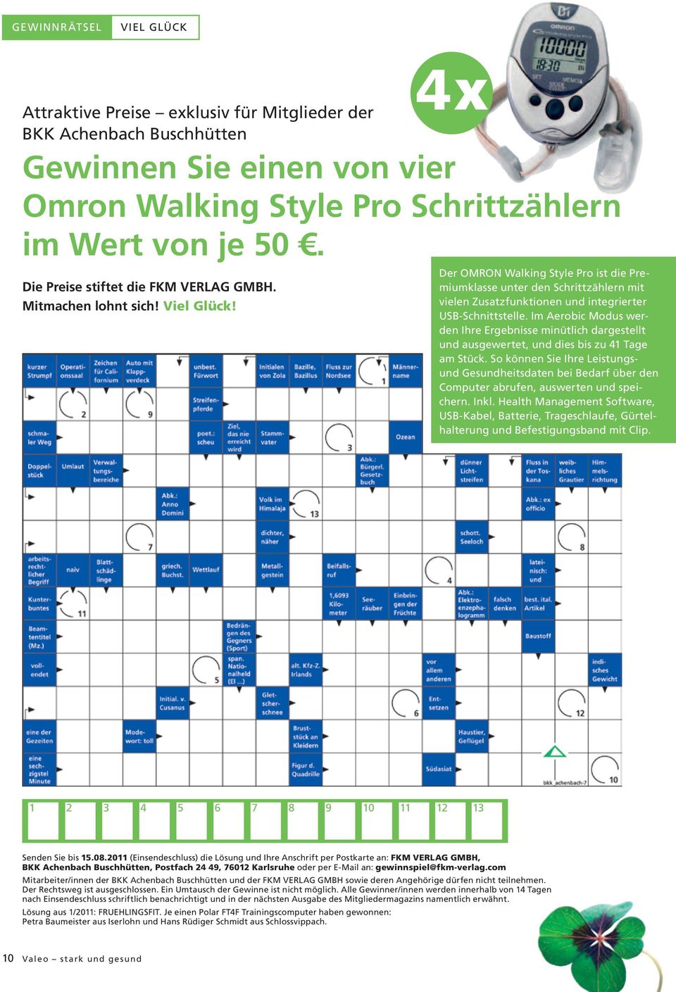 Der OMRON Walking Style Pro ist die Premiumklasse unter den Schrittzählern mit vielen Zusatzfunktionen und integrierter USB-Schnittstelle.