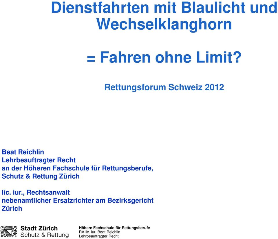 Rettungsforum Schweiz 2012 Beat Reichlin an der Höheren