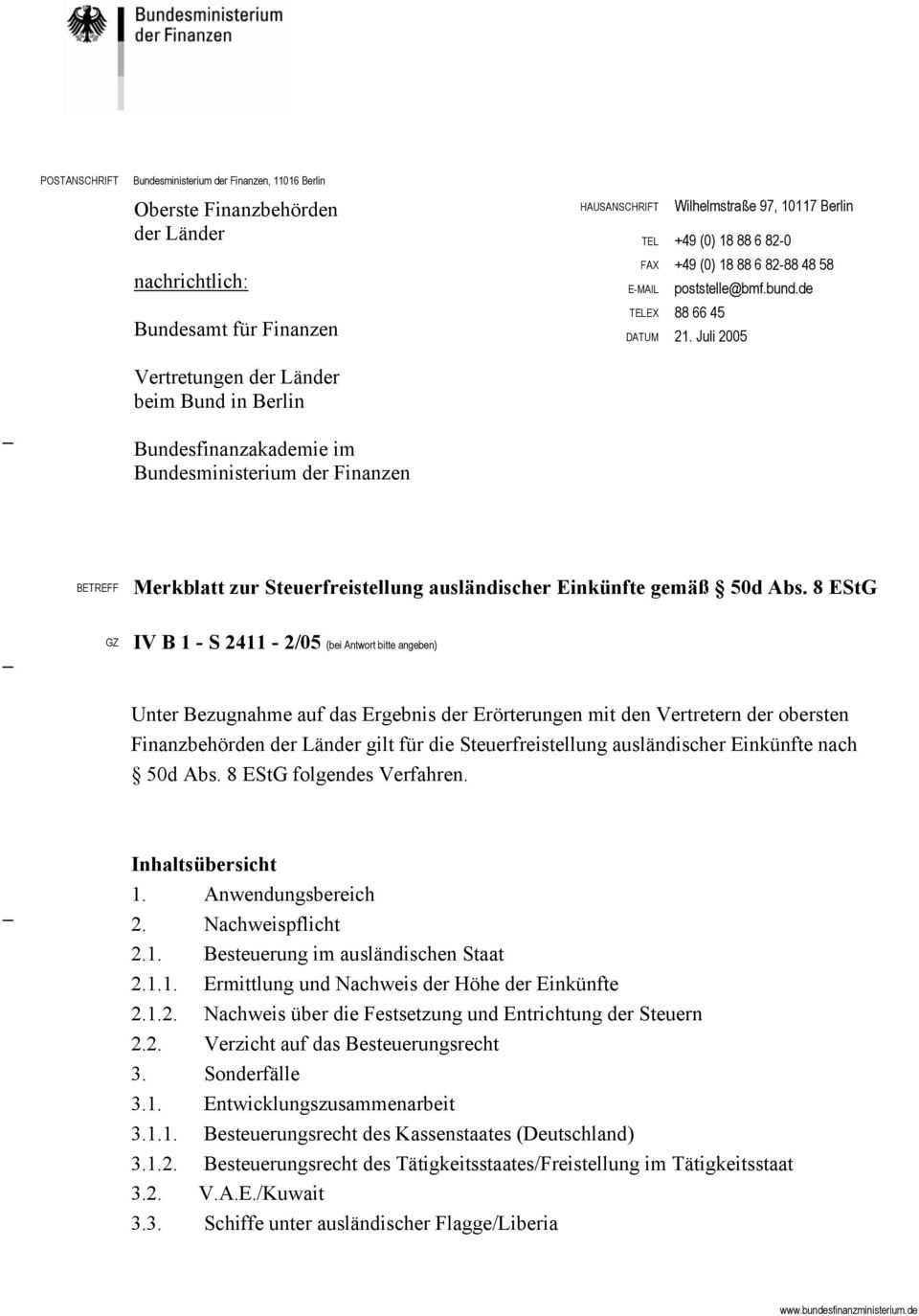 58 E-MAIL poststelle@bmf.bund.de TELEX DATUM 88 66 45 21. Juli 2005 BETREFF Merkblatt zur Steuerfreistellung ausländischer Einkünfte gemäß 50d Abs.