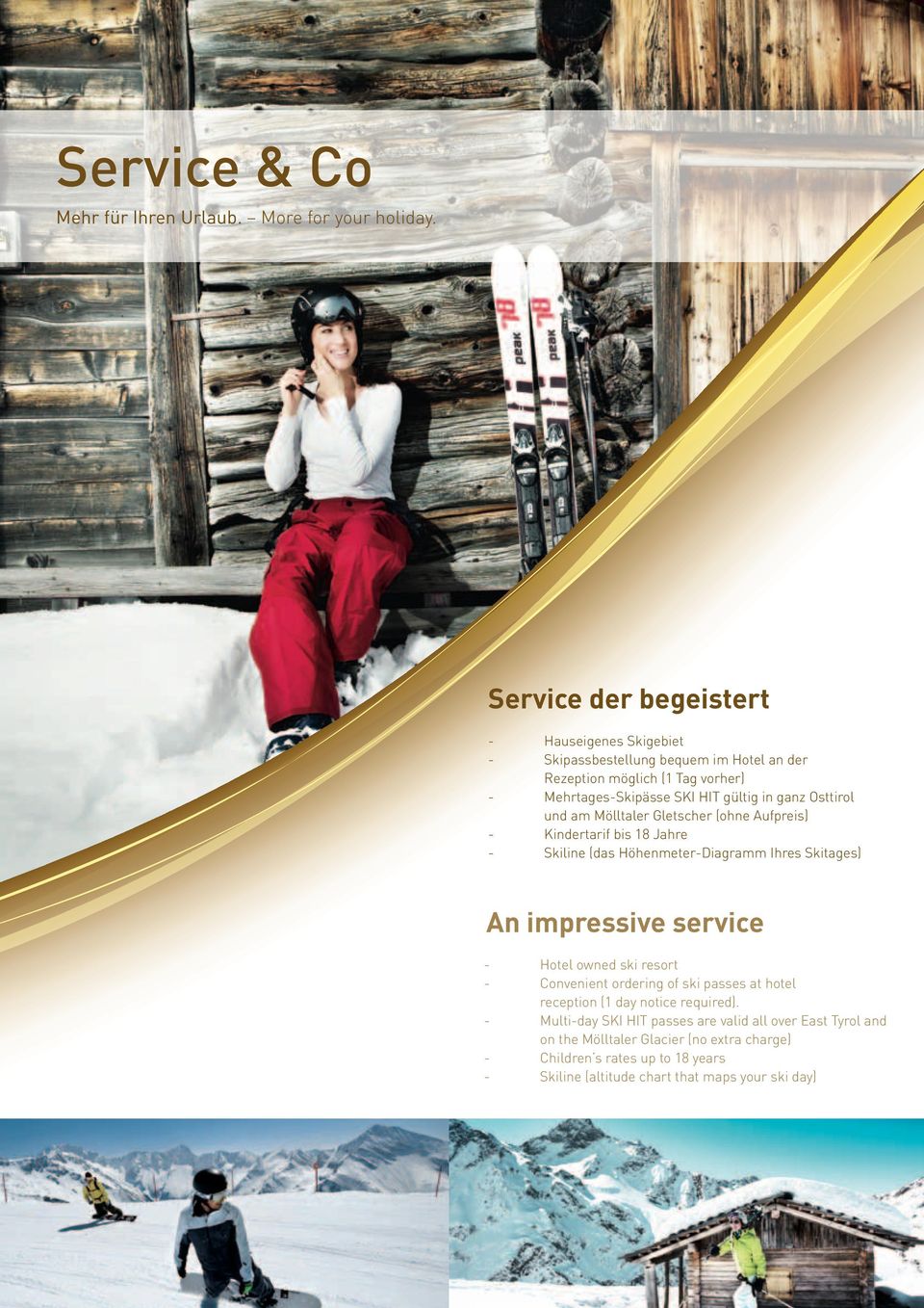 Osttirol und am Mölltaler Gletscher (ohne Aufpreis) - Kindertarif bis 18 Jahre - Skiline (das Höhenmeter-Diagramm Ihres Skitages) An impressive service - Hotel owned