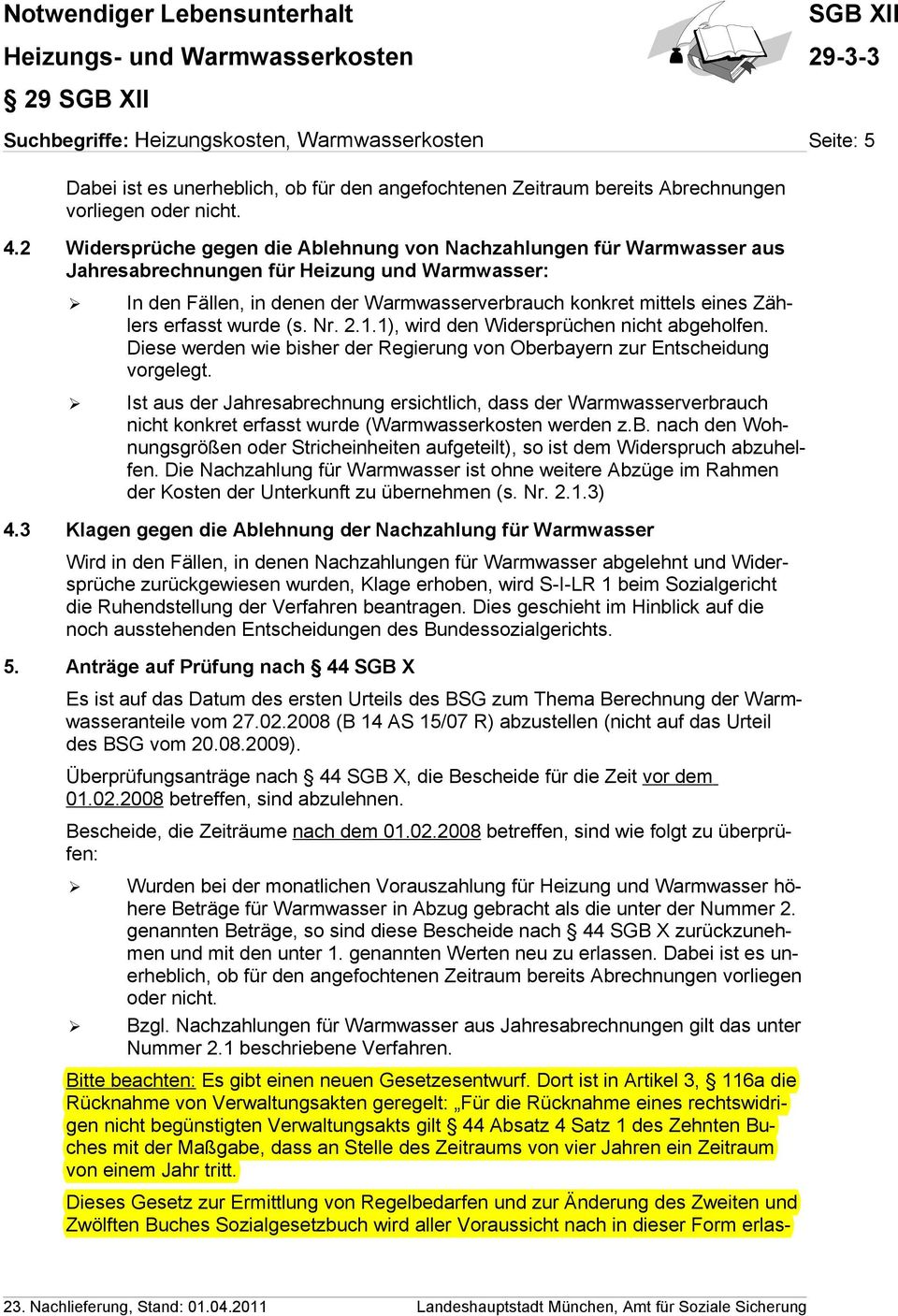 erfasst wurde (s. Nr. 2.1.1), wird den Widersprüchen nicht abgeholfen. Diese werden wie bisher der Regierung von Oberbayern zur Entscheidung vorgelegt.
